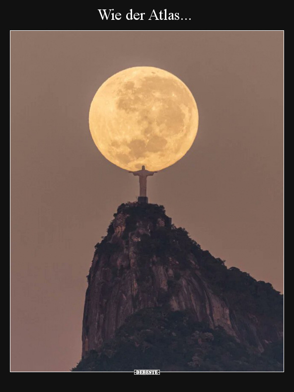 Wie der Atlas... - Lustige Bilder | DEBESTE.de