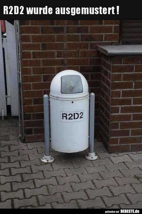R2D2 wurde ausgemustert !.. - Lustige Bilder | DEBESTE.de