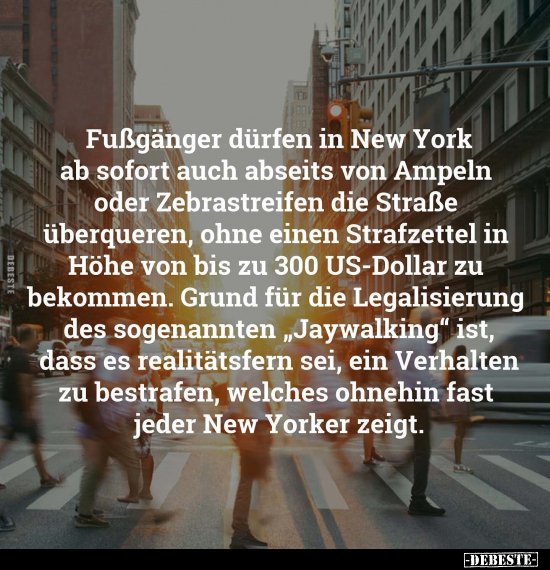 Fußgänger dürfen in New York ab sofort auch.. - Lustige Bilder | DEBESTE.de