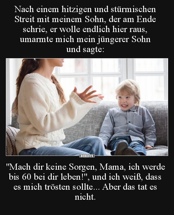 Nach einem hitzigen und stürmischen Streit mit meinem Sohn.. - Lustige Bilder | DEBESTE.de