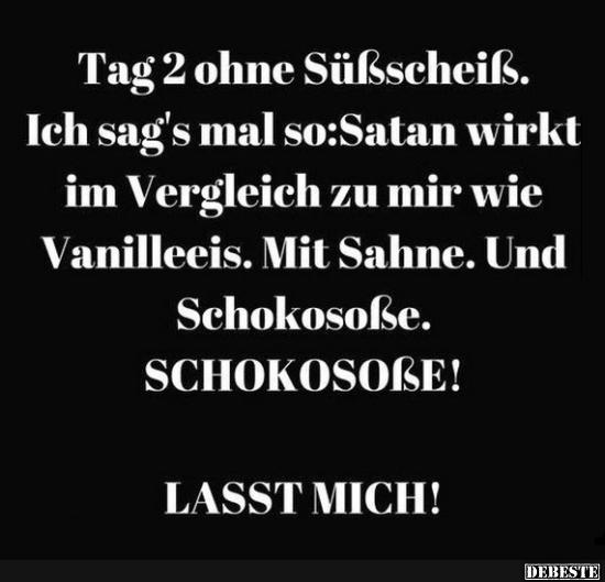 Tag 2 ohne Süßscheiß..