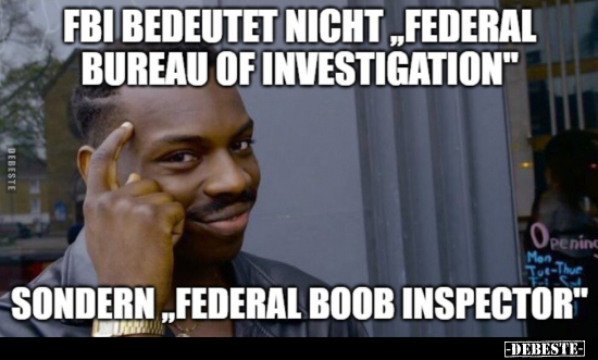 FBI bedeutet nicht "Federal Bureau of Investigation".. - Lustige Bilder | DEBESTE.de