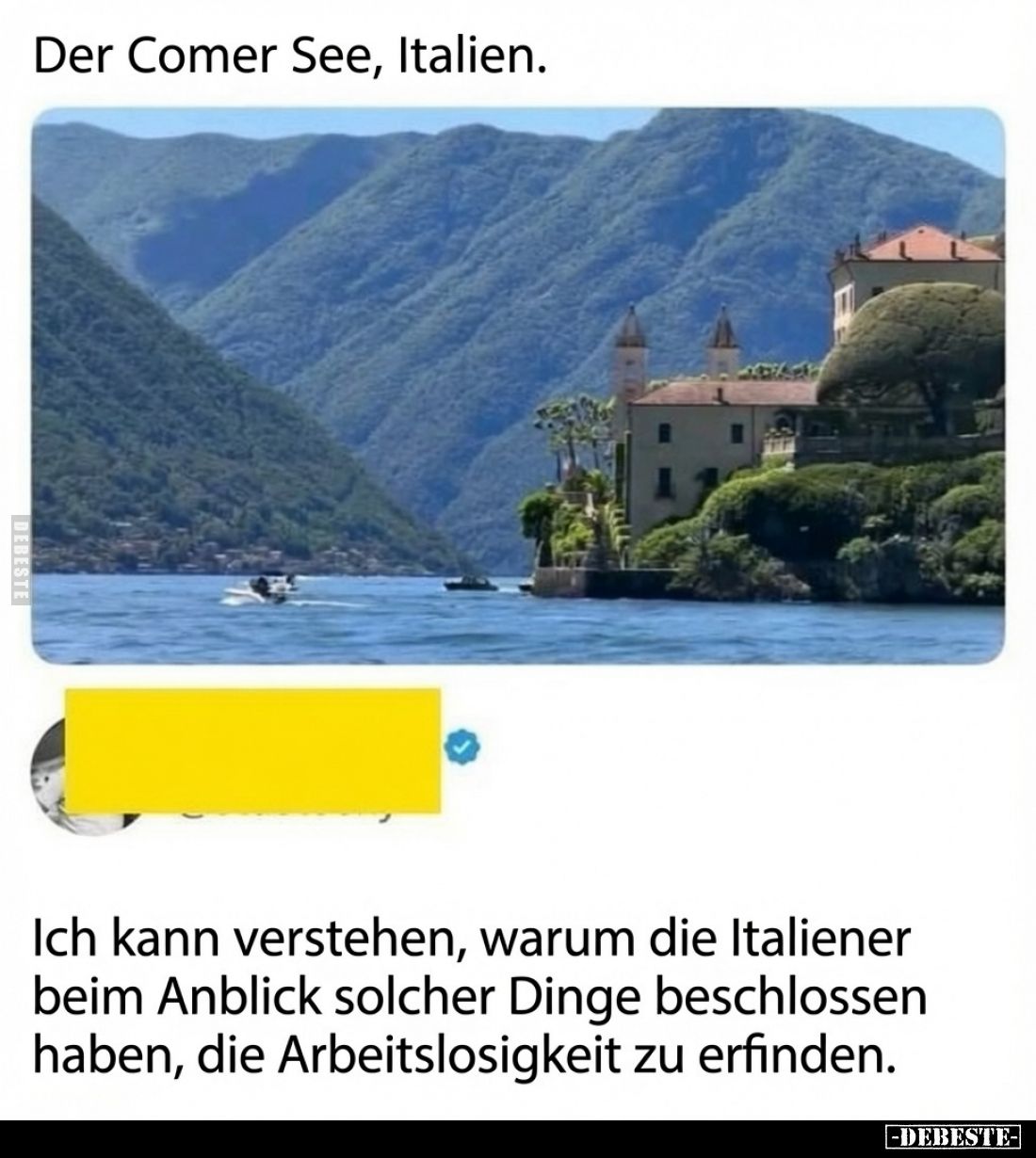 Der Comer See, Italien. 
Ich kann verstehen, warum die Italiener beim Anblick solcher Dinge beschlossen haben, die Arbeitslo...