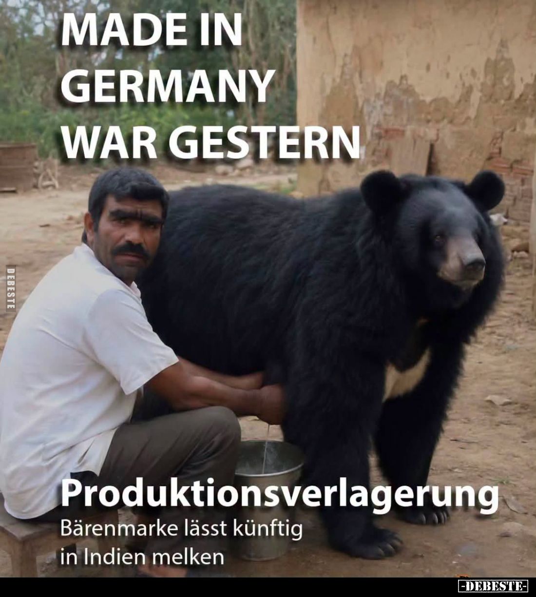 Made in Germany
war gestern.
Produktionsverlagerung
Bärenmarke lässt künftig
in Indien melken.