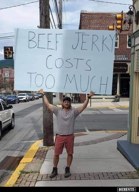 BEEF JERKY COSTS TOO MUCH