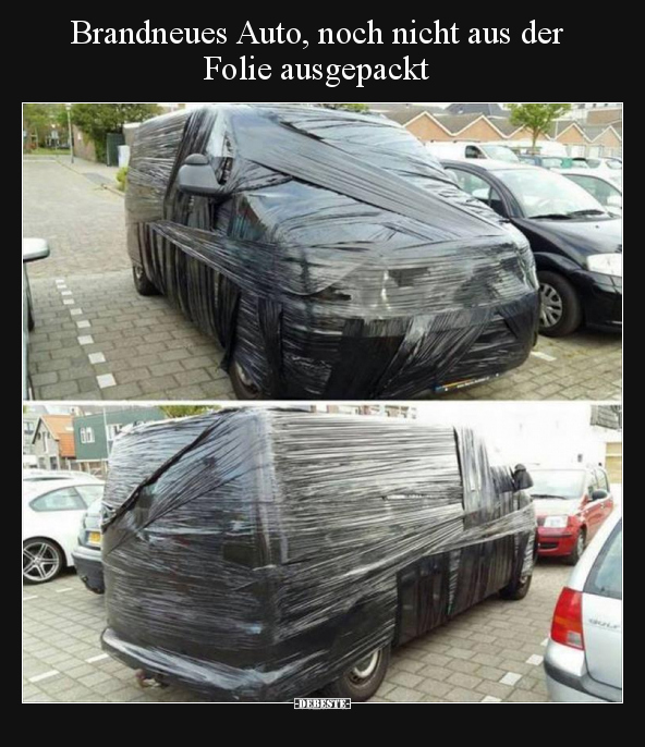 Brandneues Auto, noch nicht aus der Folie ausgepackt.. - Lustige Bilder | DEBESTE.de