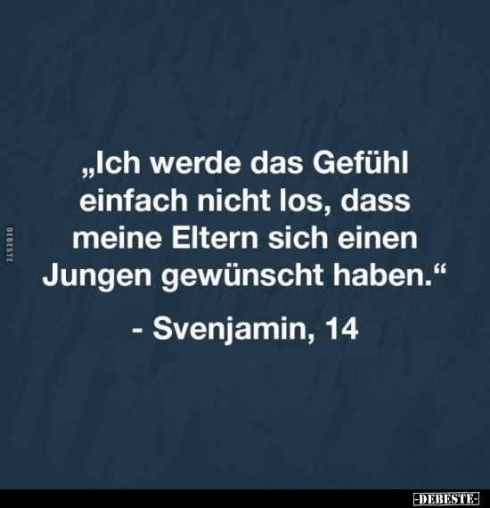 "Ich werde das Gefühl einfach nicht los, dass meine Eltern.."
