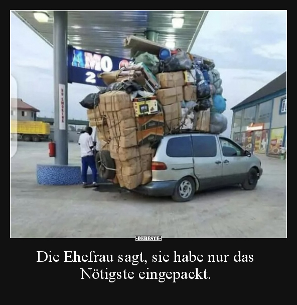 Die Ehefrau sagt, sie habe nur das Nötigste eingepackt... - Lustige Bilder | DEBESTE.de