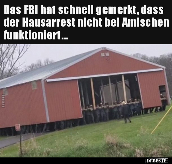 Das FBI hat schnell gemerkt, dass der Hausarrest nicht bei..