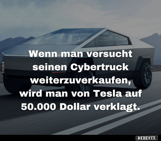 Wenn man versucht seinen Cybertruck weiterzuverkaufen.. - Lustige Bilder | DEBESTE.de