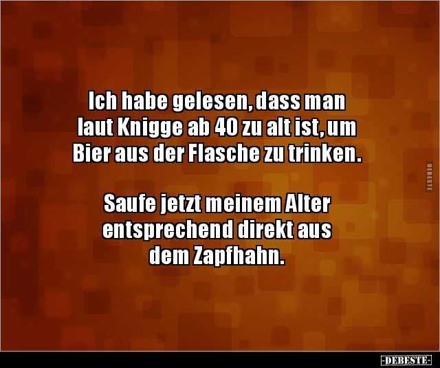 Ich habe gelesen‚ dass man laut Knigge ab 40 zu alt.. - Lustige Bilder | DEBESTE.de