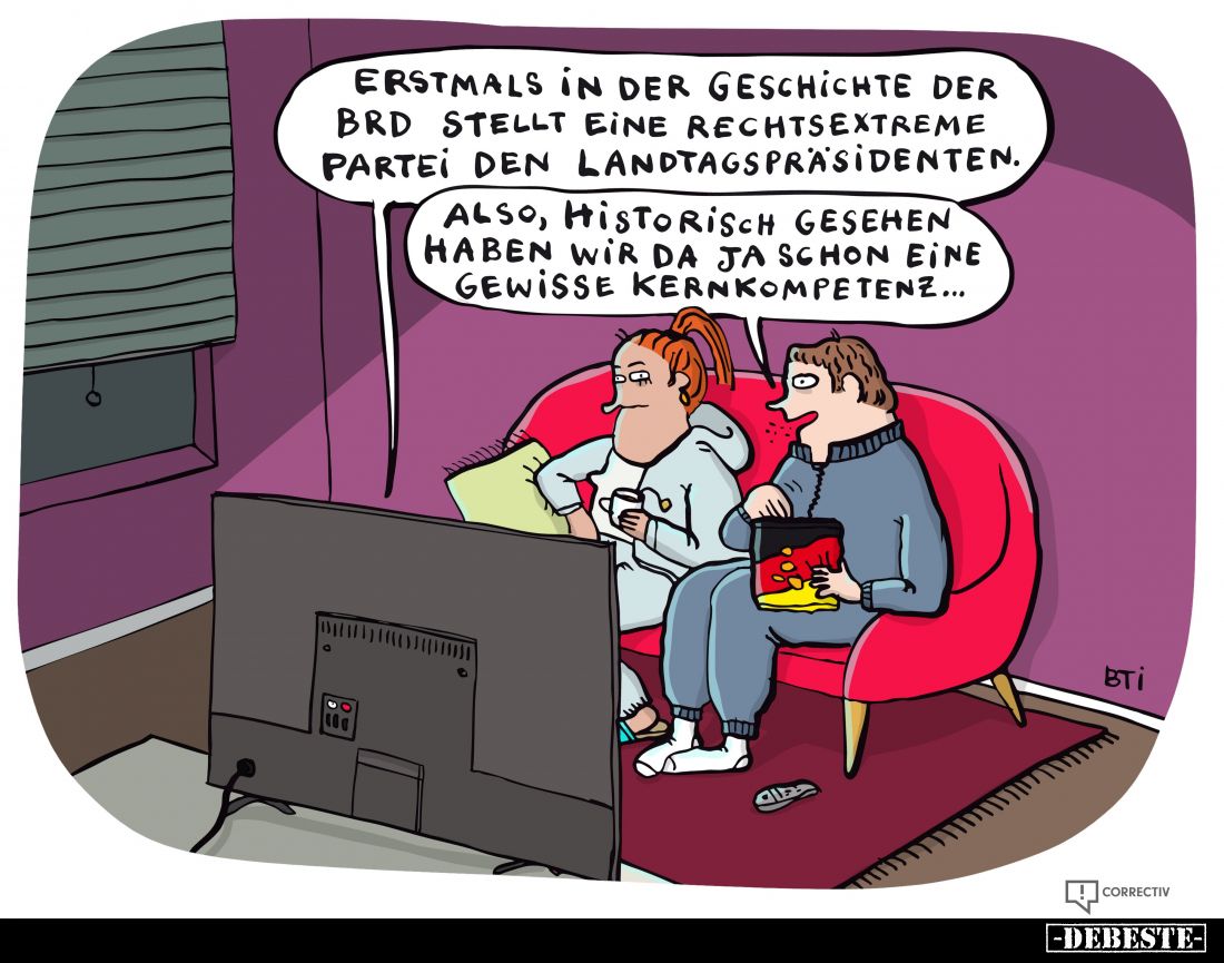 Erstmals in der Geschichte der BRD stellt eine rechtsextreme Partei den Landtagspräsidenten.
Also, historisch gesehen habe...