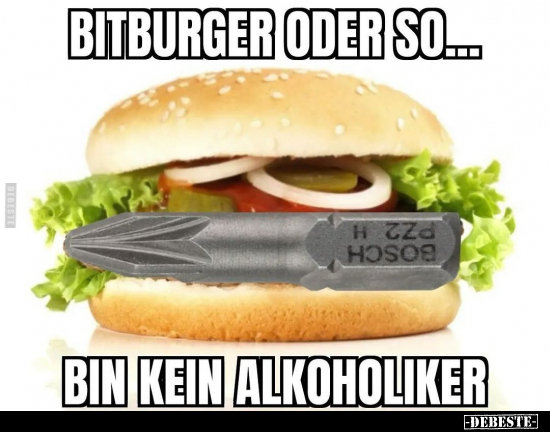 Bitburger oder so... bin kein Alkoholiker.. - Lustige Bilder | DEBESTE.de