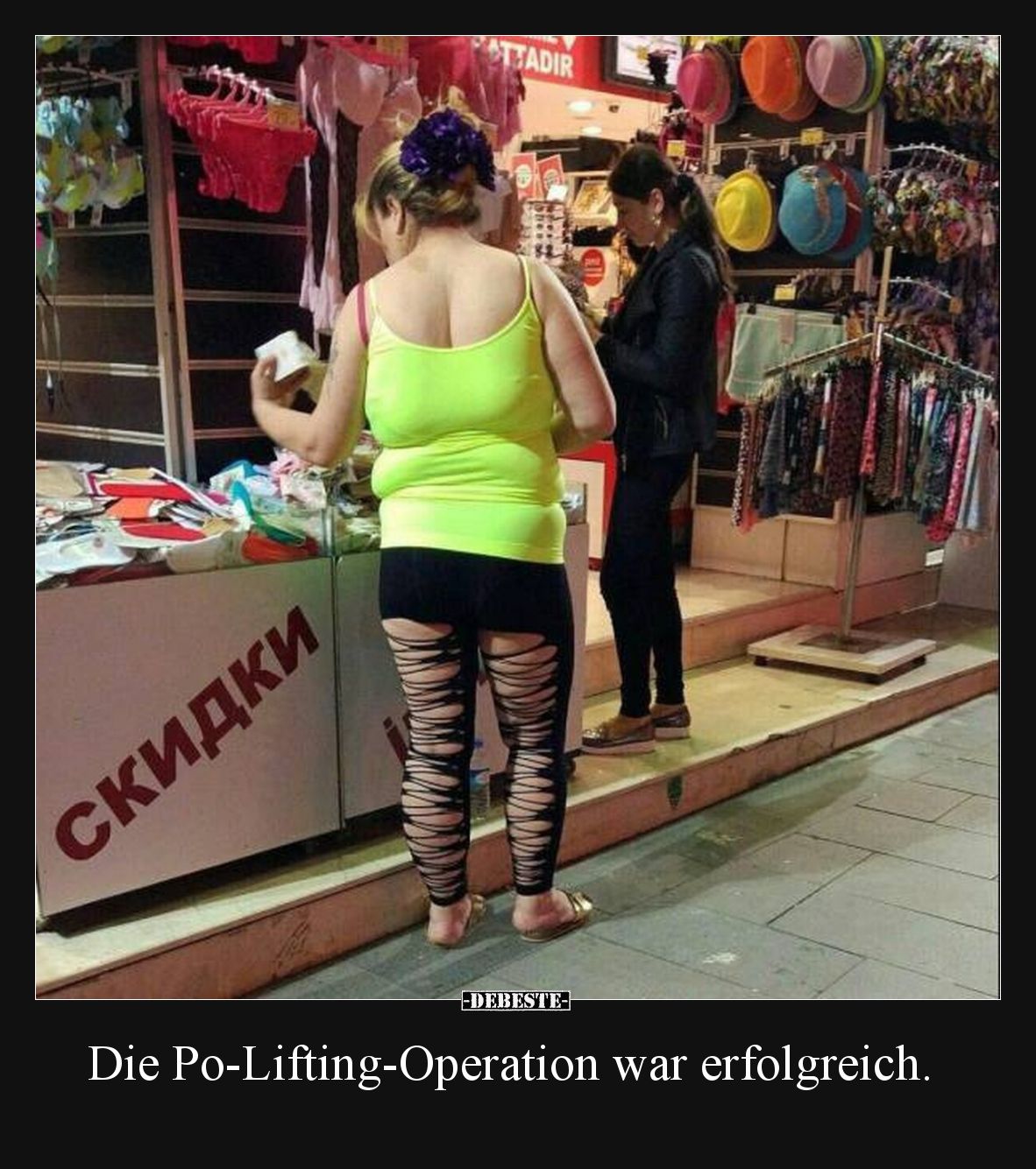 Die Po-Lifting-Operation war erfolgreich.