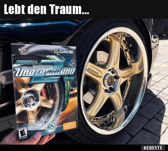 Lebt den Traum..