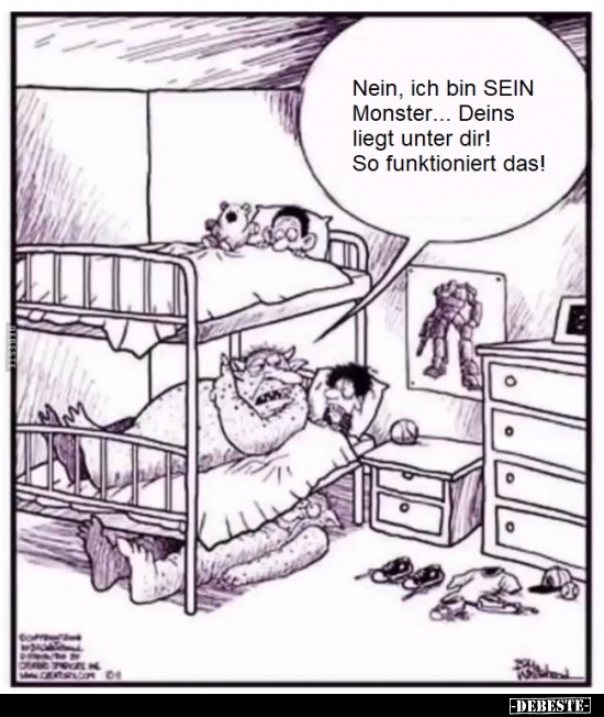 Nein, ich bin SEIN Monster... Deins liegt unter dir! So funktioniert das!