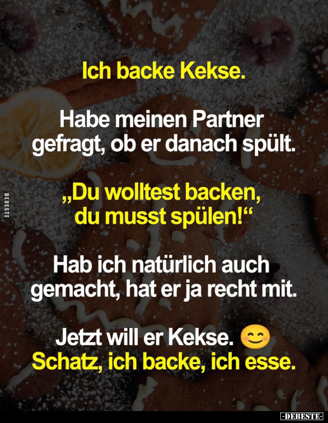 Ich backe Kekse. Habe meinen Partner gefragt... - Lustige Bilder | DEBESTE.de
