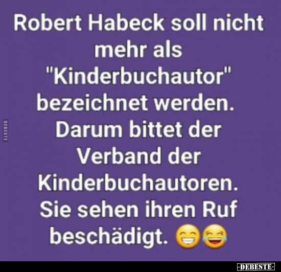 Robert Habeck soll nicht mehr als "Kinderbuchautor"..