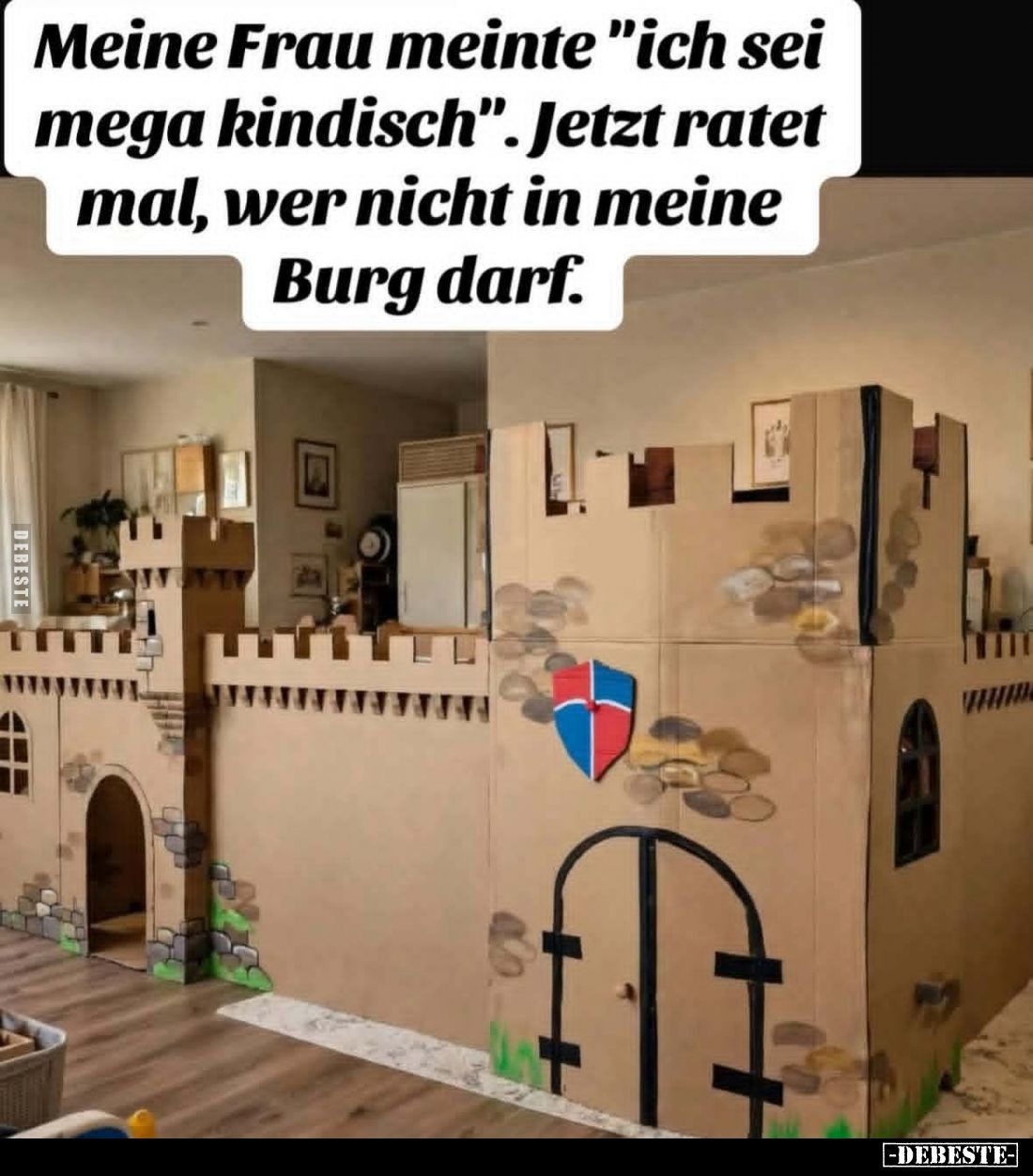 Meine Frau meinte "ich sei mega kindisch". Jetzt ratet mal, wer nicht in meine Burg darf.