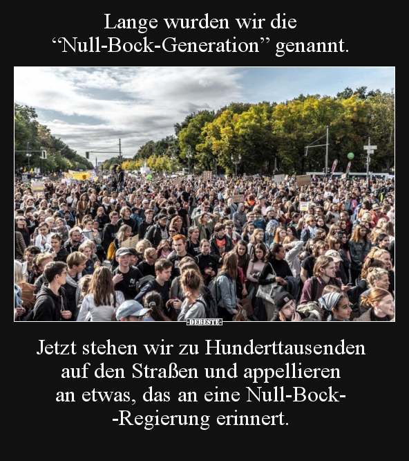 Lange wurden wir die “Null-Bock-Generation” genannt... - Lustige Bilder | DEBESTE.de