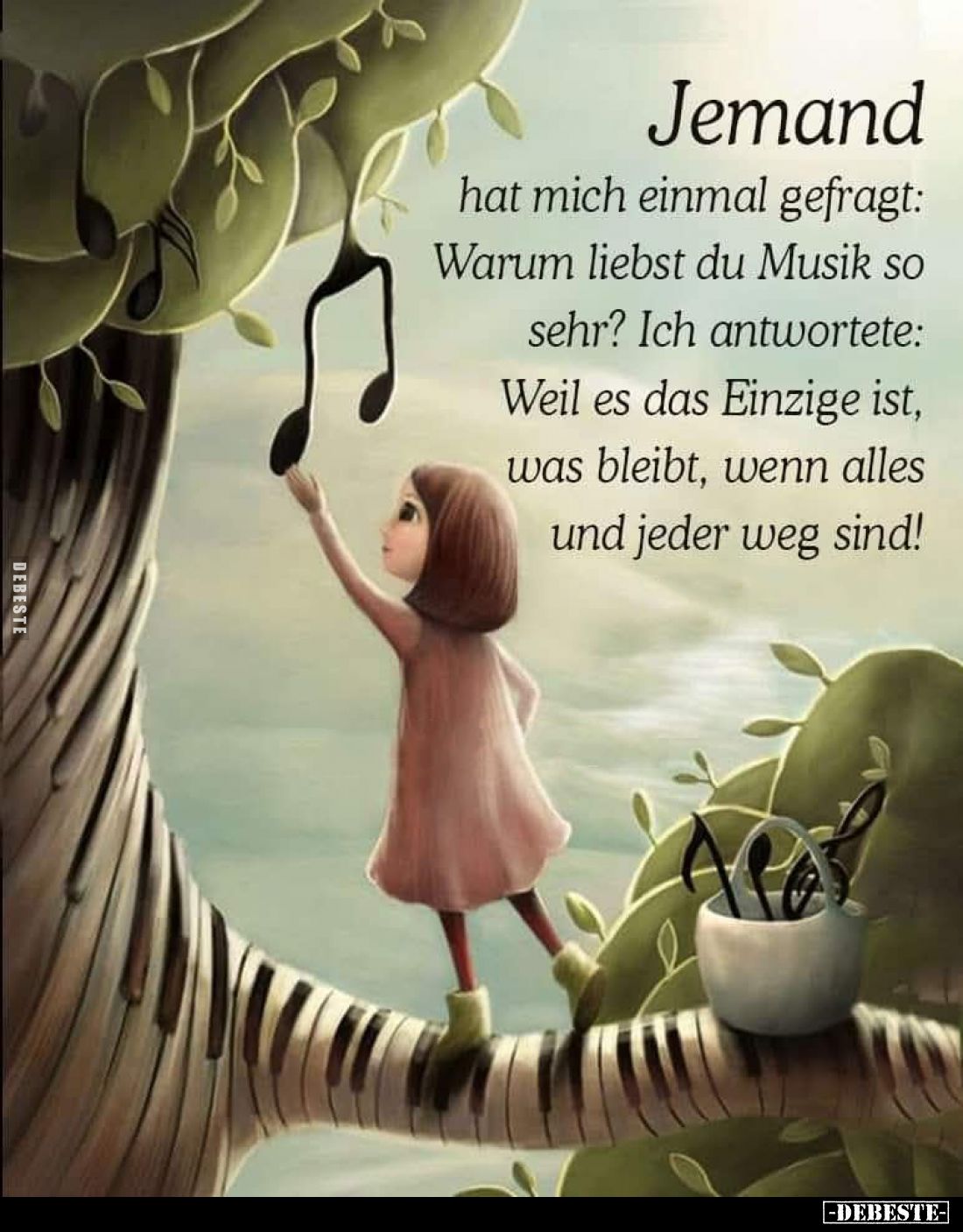 Jemand
hat mich einmal gefragt: Warum liebst du Musik so sehr? Ich antwortete: Weil es das Einzige ist, was bleibt, wenn all...