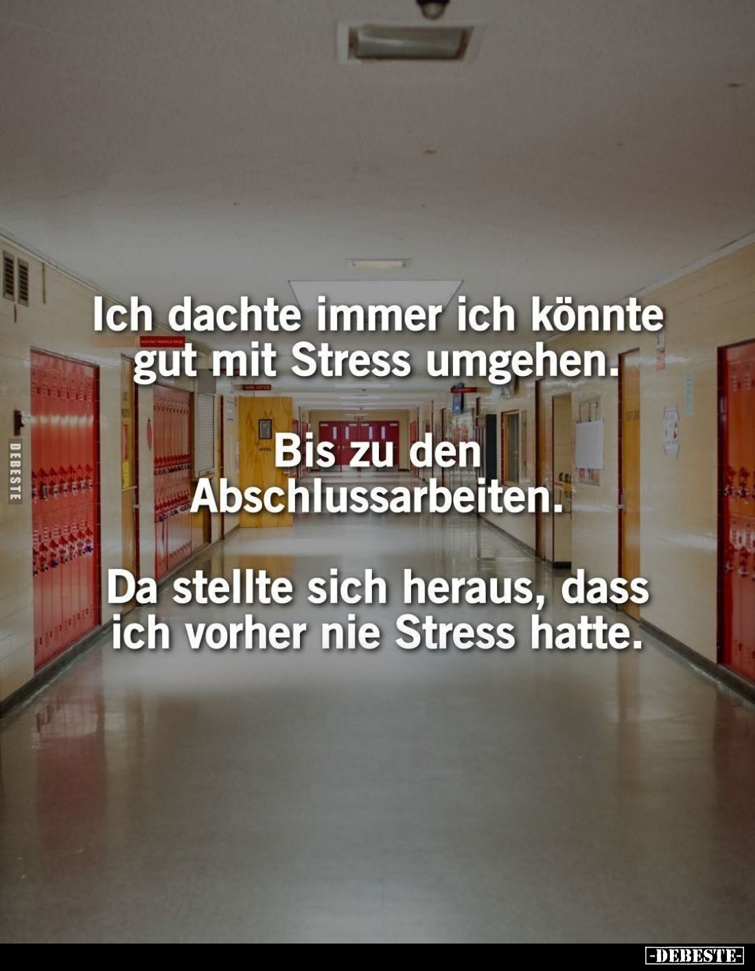 Ich dachte immer ich könnte gut mit Stress umgehen.
Bis zu den Abschlussarbeiten.
Da stellte sich heraus, dass ich vorher n...