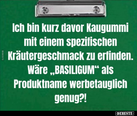 Ich bin kurz davor Kaugummi mit einem spezifischen.. - Lustige Bilder | DEBESTE.de