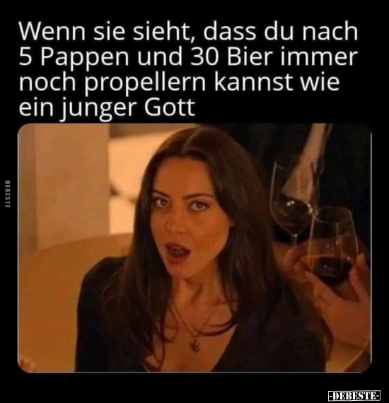 Wenn sie sieht, dass du nach 5 Pappen und 30 Bier immer.. - Lustige Bilder | DEBESTE.de