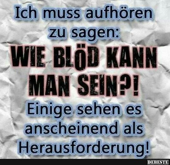 Ich muss aufhören zu sagen..