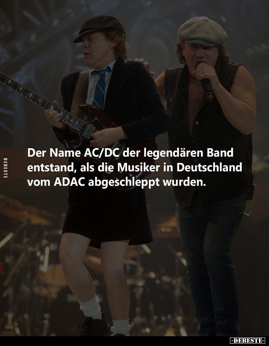 Der Name AC/DC der legendären Band entstand, als die Musiker in Deutschland vom ADAC abgeschleppt wurden.