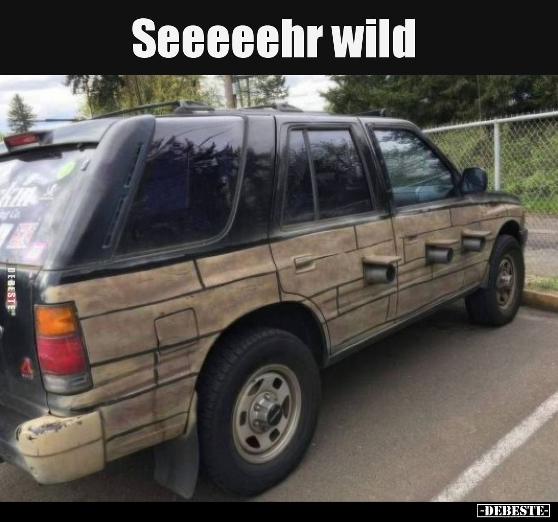 Seeeeehr wild