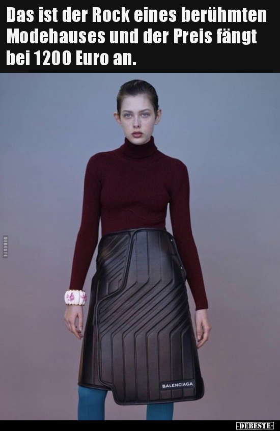 Das ist der Rock eines berühmten Modehauses und der Preis..