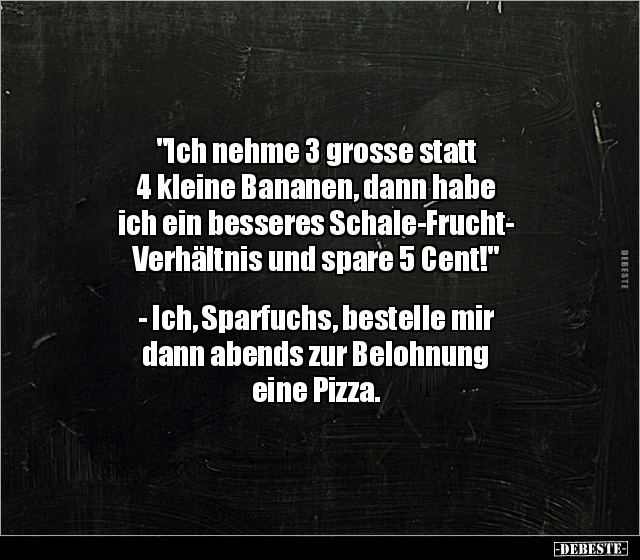 "Ich nehme 3 grosse statt 4 kleine Bananen, dann habe ich.." - Lustige Bilder | DEBESTE.de