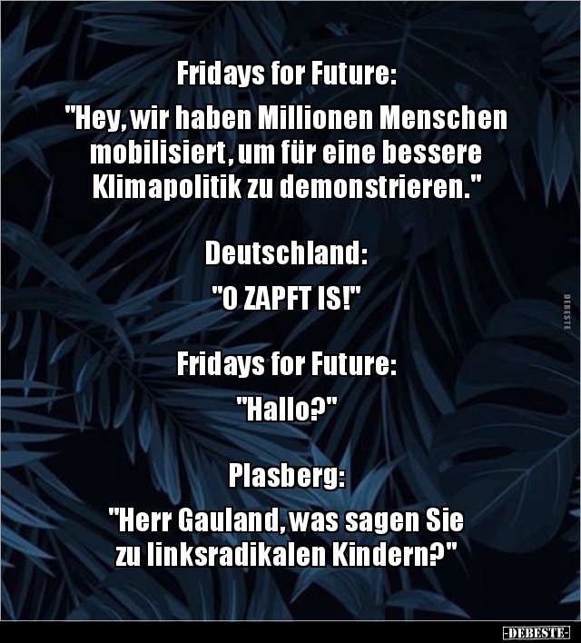 Fridays for Future: "Hey, wir haben Millionen Menschen.." - Lustige Bilder | DEBESTE.de