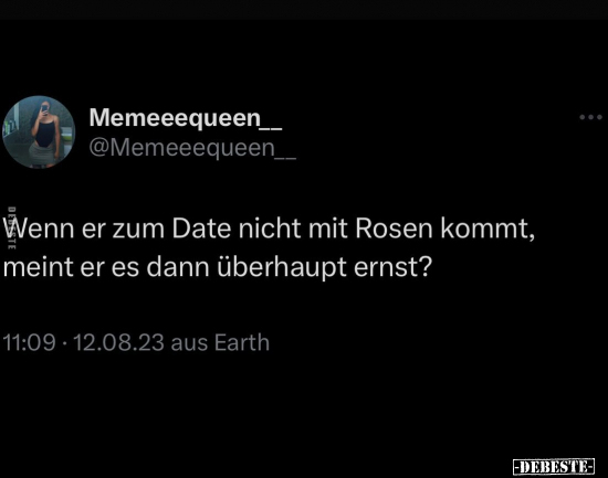 Wenn er zum Date nicht mit Rosen kommt.. - Lustige Bilder | DEBESTE.de