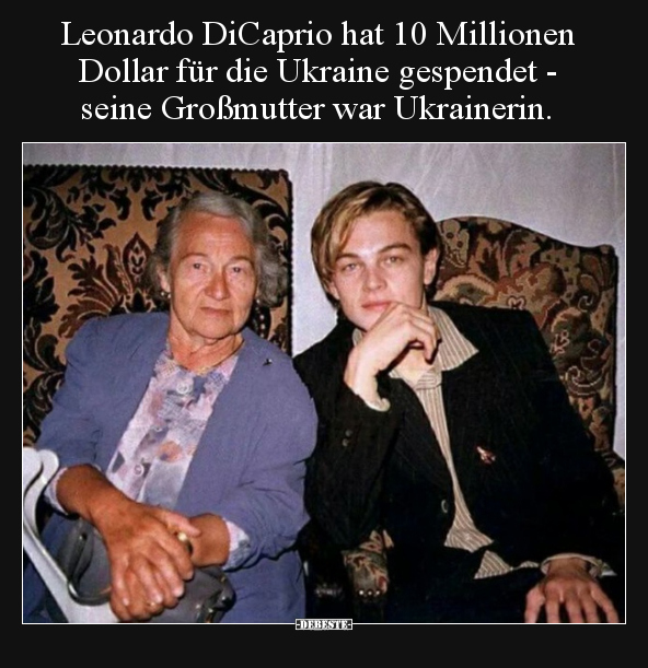 Leonardo DiCaprio hat 10 Millionen Dollar für die Ukraine.. - Lustige Bilder | DEBESTE.de