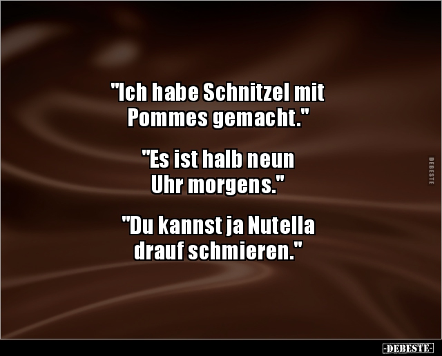 "Ich habe Schnitzel mit Pommes gemacht..." - Lustige Bilder | DEBESTE.de