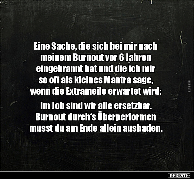 Eine Sache, die sich bei mir nach meinem Burnout vor 6.. - Lustige Bilder | DEBESTE.de