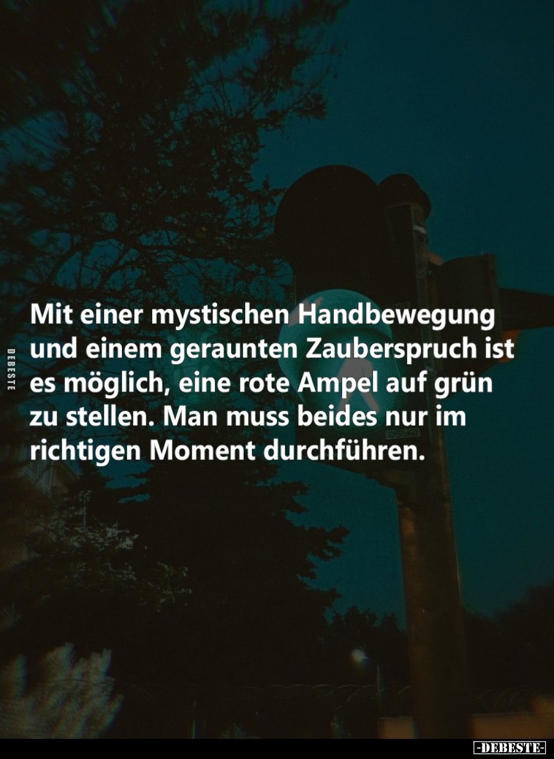Mit einer mystischen Handbewegung und einem geraunten Zauberspruch ist es möglich, eine rote Ampel auf grün zu stellen. Man m...