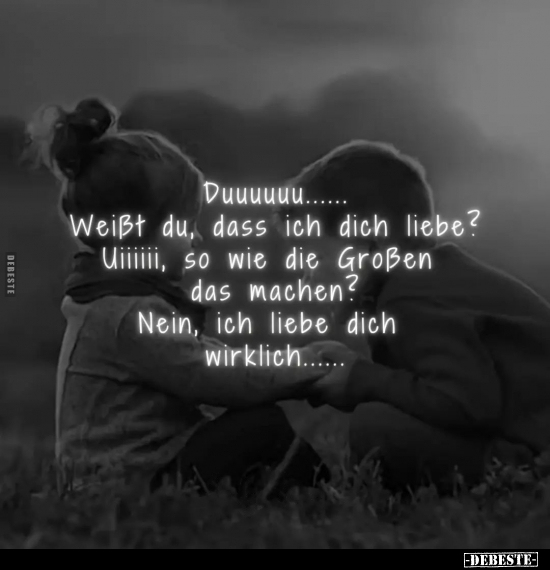 Weißt du, dass ich dich liebe?.. - Lustige Bilder | DEBESTE.de