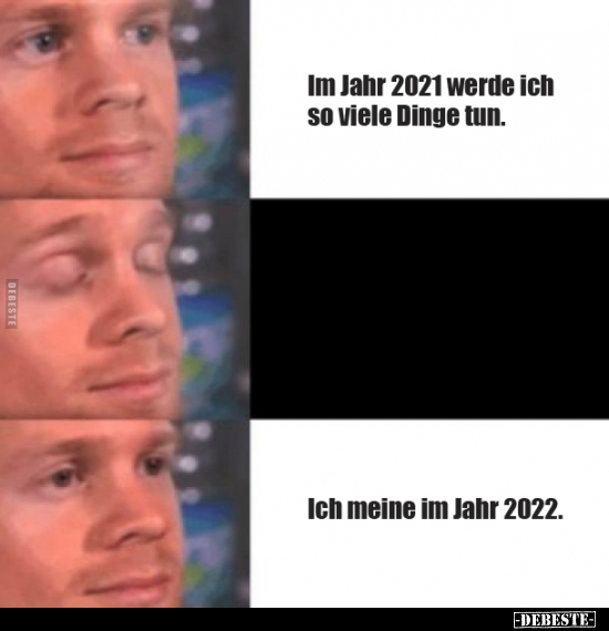 Im Jahr 2021 werde ich so viele Dinge tun... - Lustige Bilder | DEBESTE.de