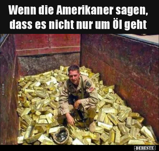 Wenn die Amerikaner sagen, dass es nicht nur um Öl geht.. - Lustige Bilder | DEBESTE.de