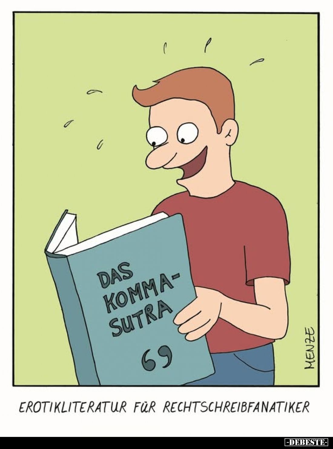Erotikliteratur für Rechtschreibfanatiker
-
Das Kommasutra