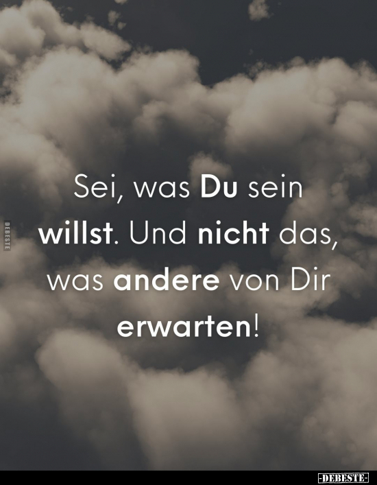 Sei, was Du sein willst.. - Lustige Bilder | DEBESTE.de