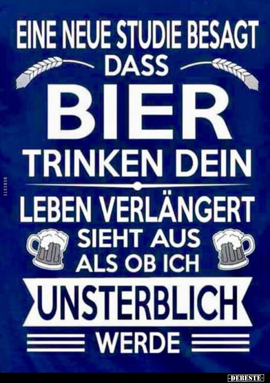 Eine neue Studie besagt, dass Bier trinken dein Leben..