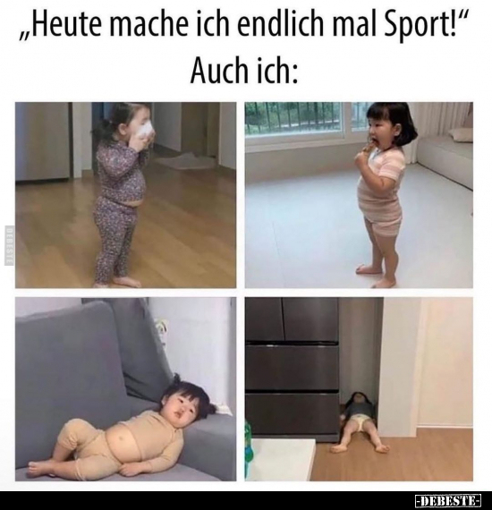 "Heute mache ich endlich mal Sport!".. - Lustige Bilder | DEBESTE.de