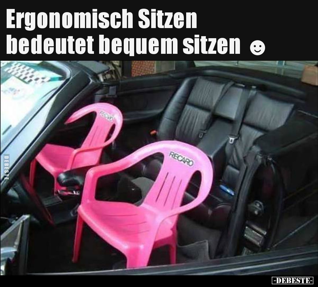 Ergonomisch Sitzen bedeutet bequem sitzen.