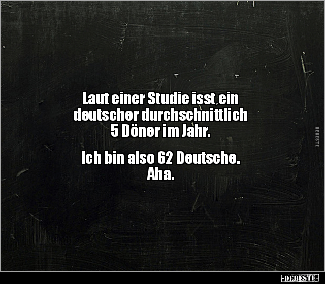 Laut einer Studie isst ein deutscher durchschnittlich... - Lustige Bilder | DEBESTE.de