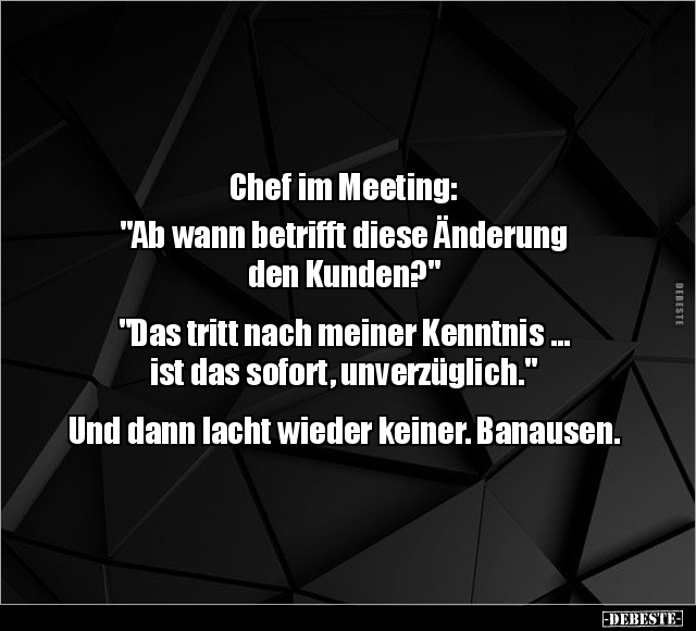 Chef im Meeting: "Ab wann betrifft diese Änderung den.." - Lustige Bilder | DEBESTE.de