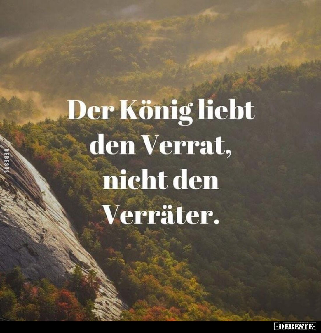 Der König liebt den Verrat, nicht den Verräter.